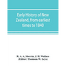Early history of New Zealand, from earliest times to 1840