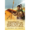 Empires of Bronze: Dawn of War