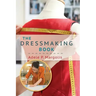The Dressmaking Book: A Simplified Guide for Beginners