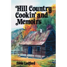 Hill Country Cookin' and Memoirs