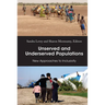 Unserved and Underserved Populations: New Approaches to Inclusivity