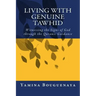 Living with Genuine Tawhid: Witnessing the Signs of God through Quranic Guidance