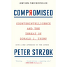 Compromised: Counterintelligence and the Threat of Donald J. Trump