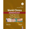 World Clinics Dermatology: Fungal Infections Topical Treatments