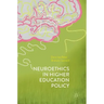 Neuroethics in Higher Education Policy