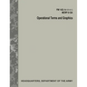 Operational Terms and Graphics (FM 1-02 / FM 101-5-1 / C1 / MCRP 5-12A)
