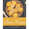 500 Lemon Recipes: A Lemon Cookbook that Novice can Cook