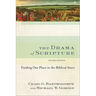 The Drama of Scripture: Finding Our Place in the Biblical Story