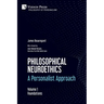 Philosophical Neuroethics: A Personalist Approach. Volume 1: Foundations