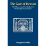 The Gate of Heaven: The History and Symbolism of the Temple in Jerusalem