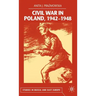 Civil War in Poland 1942-1948