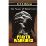 The power of aggressive prayer warriors