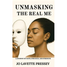 Unmasking The Real Me: A Journey of Faith, Struggle, and Strength