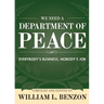 We Need a Department of Peace: Everybody's Business, Nobody's Job