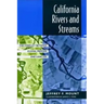 California Rivers and Streams: The Conflict Between Fluvial Process and Land Use