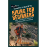 HowPros Guide to Hiking for Beginners: Your Complete Guide to Exploring the Outdoors
