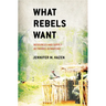 What Rebels Want