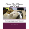 Cavies For Pleasure and Profit: The Greatest Collection of Information Ever Published Pertaining To Cavies