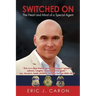 Switched On: The Heart and Mind of a Special Agent
