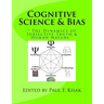 Cognitive Science & Bias: " The Dynamics of Subjective Truth & Human Nature "