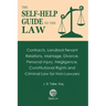 The Self-Help Guide to the Law: Contracts, Landlord-Tenant Relations, Marriage, Divorce, Personal Injury, Negligence, Constitutional Rights and Crimin