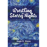 Wrestling on Starry Nights