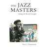 The Jazz Masters: Setting the Record Straight