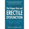 The Priapus Shot and Erectile Dysfunction: What You Need to Know About the P-Shot