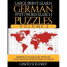 Large Print Learn German with Word Search Puzzles Volume 2: Learn German Language Vocabulary with 130 Challenging Bilingual Word Find Puzzles for All