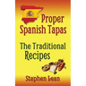 Proper Spanish Tapas - The Traditional Recipes