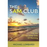 The 5 AM Club: The Joy On The Other Side Of Morning