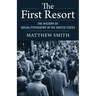 The First Resort: The History of Social Psychiatry in the United States