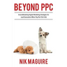 Beyond Ppc: Groundbreaking Strategies for Digital Marketing Lead Generation When Pay Per Click Won't Perform