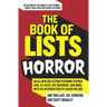 The Book of Lists: Horror: An All-New Collection Featuring Stephen King, Eli Roth, Ray Bradbury, and More, with an Introduction by Gahan Wilson