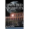 Haunted Virginia City