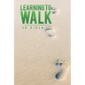 Learning to Walk