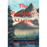 The Rainbow Master: Have You Ever Experienced the Positive Power of an Invisible Force Influencing Your Life in Either a Subtle Fashion or