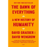 The Dawn of Everything: A New History of Humanity