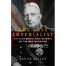 The Last Imperialist: Sir Alan Burns' Epic Defense of the British Empire