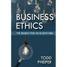 Business Ethics: The Search for an Elusive Idea