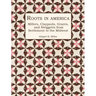 Roots in America: Millers, Claypools, Grants, and Swiggetts from Settlement to the Midwest