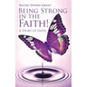 Being Strong in the Faith! a Story of Faith