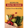 Recipes For Alpha-Gal Allergy: Tasty Recipes To Overcome Alpha-Gal Allergy