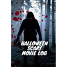 Halloween Scary Movie Log
