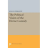 The Political Vision of the Divine Comedy