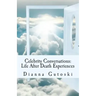Celebrity Conversations: Life After Death Experiences