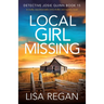 Local Girl Missing: A totally unputdownable crime thriller and mystery novel