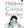 The Hélène Cixous Reader
