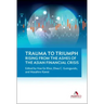 Trauma to Triumph: Rising from the Ashes of the Asian Financial Crisis