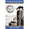 Big Bend Death Trap: A Texas Ranger Cody Havlicek Story